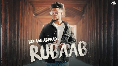 Rubaab Lyrics - Ruhaan Arshad