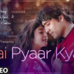 Hai Pyaar Kya Lyrics Jubin Nautiyal