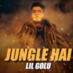 Jungle Hai Lyrics Lil Golu
