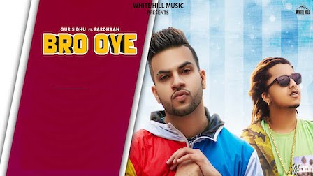 Bro Oye Lyrics Gur Sidhu | Pardhaan