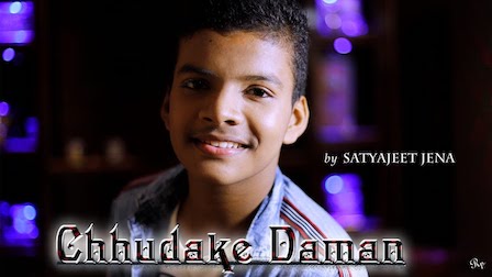 Chhudake Daman Lyrics Satyajeet Jena