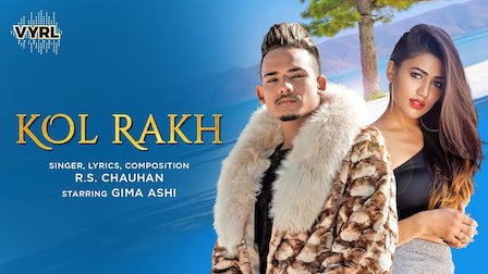 Kol Rakh Lyrics RS Chauhan | Gima Ashi