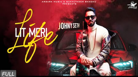 Lit Meri Life Lyrics Johny Seth