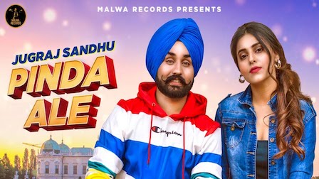 Pinda Aale Lyrics Jugraj Sandhu