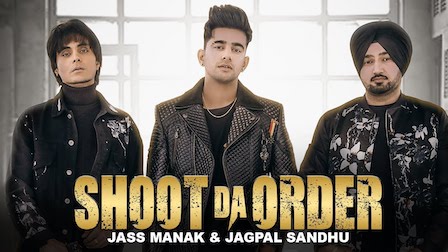 Shoot Da Order Lyrics Jass Manak