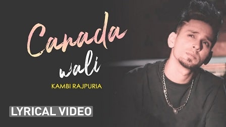 Canada Wali Lyrics Kambi