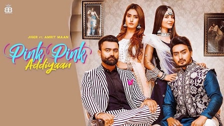 Pink Pink Addiyaan Lyrics Jigar | Amrit Maan