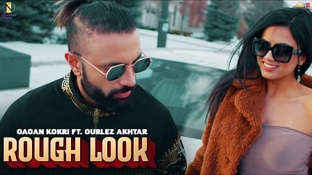 Rough Look Lyrics - Gagan Kokri