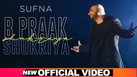 Shukriya Lyrics Sufna | B Praak