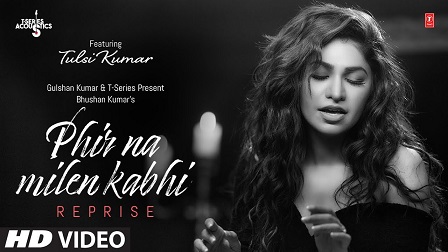 Phir Na Milen Kabhi Lyrics - Tulsi Kumar | Reprise