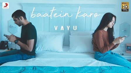 Baatein Karo Lyrics Vayu