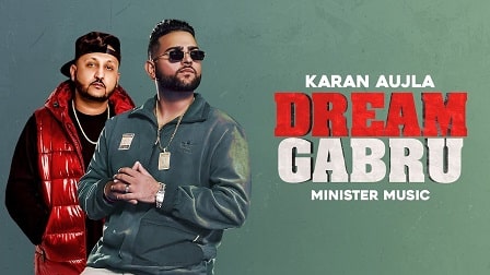 Dream Gabru Lyrics Karan Aujla | Minister Music