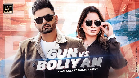 Gun Vs Boliyan Lyrics - Ekam Bawa, Gurlez Akhtar