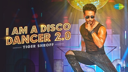 I Am A Disco Dancer 2.0 Lyrics - Tiger Shroff | Benny Dayal