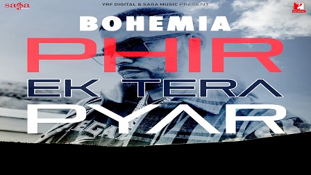 Phir Ek Tera Pyar Lyrics - Bohemia | Devika Chawla