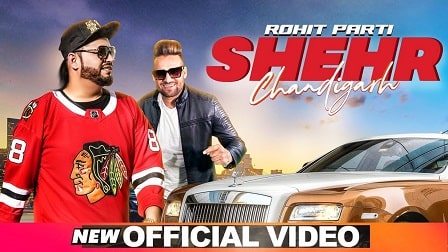 Shehr Chandigarh Lyrics Rohit Parti