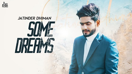 Some Dreams Lyrics Jatinder Dhiman