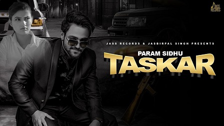 Taskar Lyrics Param Sidhu