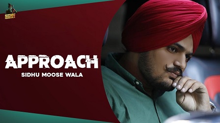 Approach Lyrics - Sidhu Moose Wala