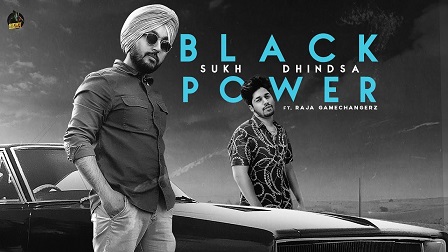 Black Power Lyrics Sukh Dhindsa | Raja Gamechangerz
