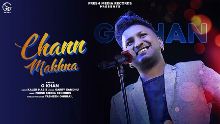 Chann Makhna Lyrics G Khan