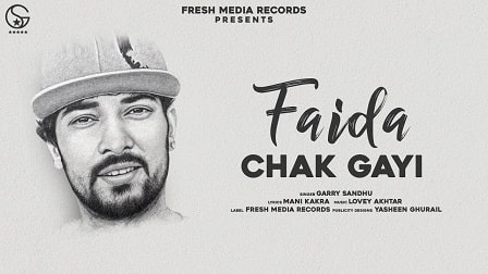 Faida Chak Gayi Lyrics Garry Sandhu