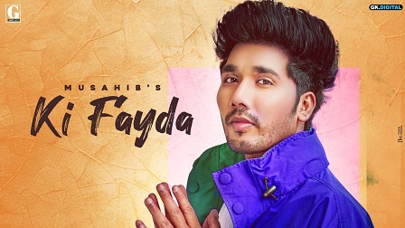 Ki Fayda Lyrics - Musahib