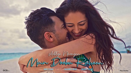 Main Dooba Rahoon Lyrics - Aditya Narayan