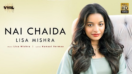 Nai Chaida Lyrics - Lisa Mishra