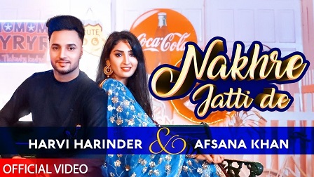 Nakhre Jatti De Lyrics - Harvi Harinder, Afsana Khan