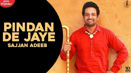 Pindan De Jaye Lyrics - Sajjan Adeeb
