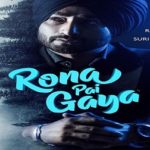 Rona Pai Gaya Lyrics - Ranjit Bawa