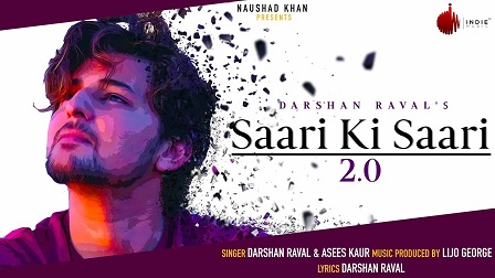 Saari Ki Saari 2.0 Lyrics - Darshan Raval, Asees Kaur