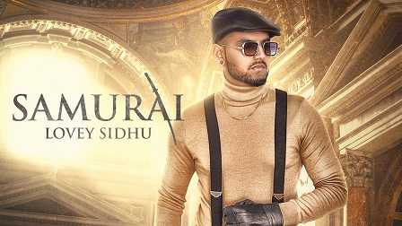 Samurai Lyrics - Lovey Sidhu