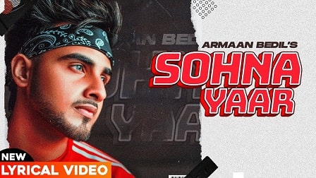 Sohna Yaar Lyrics Armaan Bedil