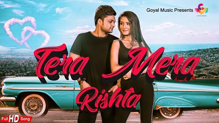 Tera Mera Rishta Lyrics - Raman Goyal