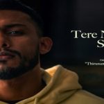 Tere Naam Sahare Lyrics - Dino James