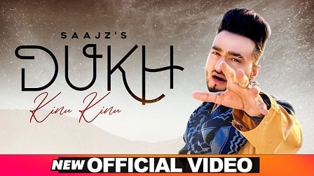 Dukh Kinu Kinu Lyrics Saajz