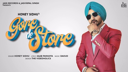 Gore De Store Lyrics Honey Sidhu