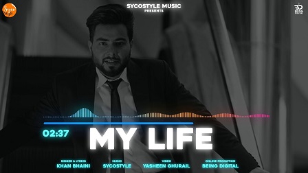 My Life Lyrics - Khan Bhaini