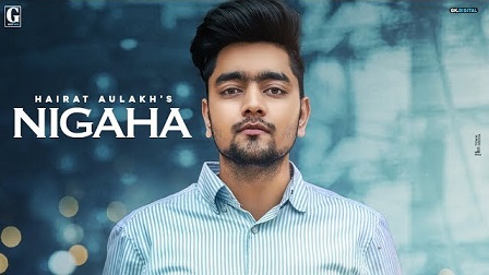 Nigaha Lyrics - Hairat Aulakh