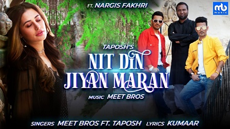 Nit Din Jiyan Maran Lyrics - Meet Bros Ft. Taposh