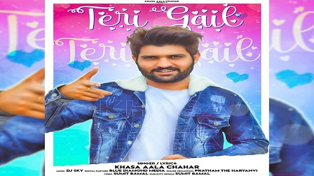 Teri Gail Lyrics - Khasa Aala Chahar