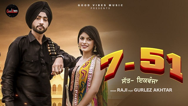 7 51 Lyrics - Raji | Gurlez Akhtar