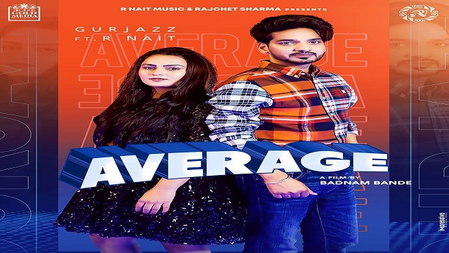 Average Lyrics - Gurjazz | R Nait