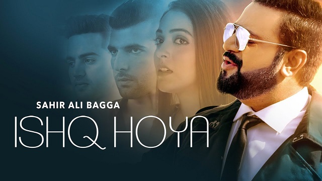 Ishq Hoya Lyrics - Sahir Ali Bagga