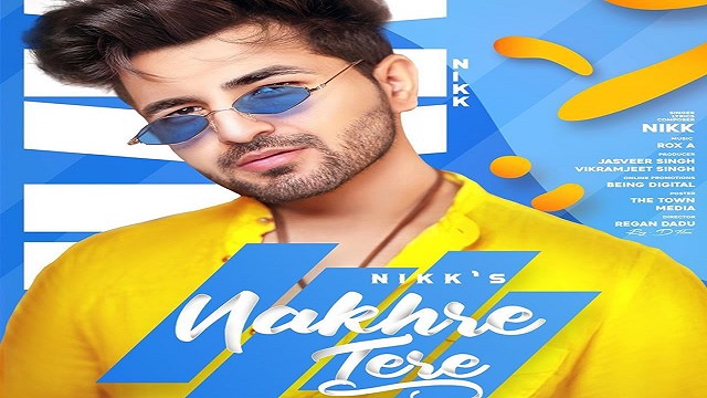Nakhre Tere Lyrics - Nikk