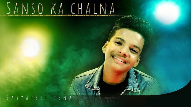 Sanso Ka Chalna Lyrics - Satyajeet Jena