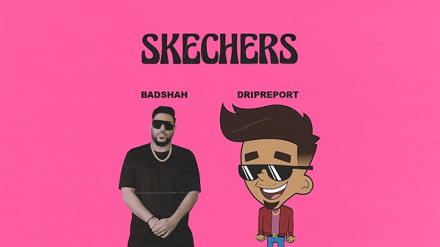 Skechers Lyrics - Badshah, DripReport