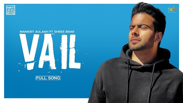 Vail Lyrics - Mankirt Aulakh Ft. Shree Brar